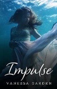 Enlarge image Cover: Impulse - Vanessa Garden