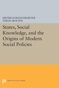 Cover: States, Social Knowledge, and the Origins of Modern Social Policies - Princeton University Press