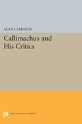 Cover: Callimachus and His Critics - Princeton University Press