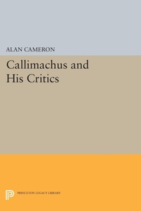 Enlarge image Cover: Callimachus and His Critics - Princeton University Press