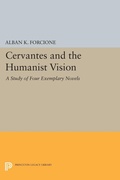 Cover: Cervantes and the Humanist Vision - Princeton University Press