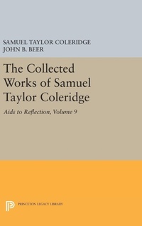 Enlarge image Cover: The Collected Works of Samuel Taylor Coleridge, Volume 9 - Princeton University Press