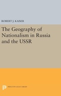 Cover: The Geography of Nationalism in Russia and the USSR - Princeton University Press