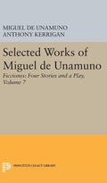 Cover: Selected Works of Miguel de Unamuno, Volume 7 - Princeton University Press