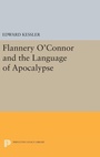 Cover: Flannery O'Connor and the Language of Apocalypse - Princeton University Press