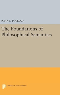 Enlarge image Cover: The Foundations of Philosophical Semantics - Princeton University Press