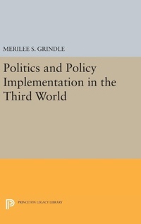 Enlarge image Cover: Politics and Policy Implementation in the Third World - Princeton University Press