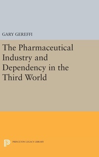 Abbildung von: The Pharmaceutical Industry and Dependency in the Third World - Princeton University Press