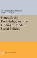 Cover: States, Social Knowledge, and the Origins of Modern Social Policies - Princeton University Press