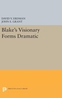 Cover: Blake's Visionary Forms Dramatic - Princeton University Press