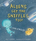 Cover: Aliens Get the Sniffles Too! Ahhh-Choo! - Candlewick Press,U.S.