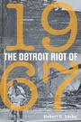 Cover: The Detroit Riot of 1967 - Wayne State University Press