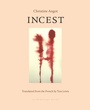 Cover: Incest - Archipelago Books