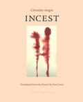 Cover: Incest - Archipelago Books