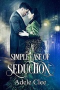 Cover: A Simple Case of Seduction - Adele Clee