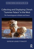 Cover: Collecting and Displaying China's "Summer Palace" in the West - Routledge