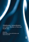 Cover: Globalization, Industrialization and Labour Markets in East and South Asia - Routledge