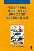Cover: Field Theory in Child and Adolescent Psychoanalysis - Routledge