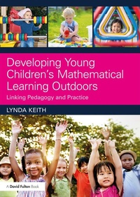 Enlarge image Cover: Developing Young Children's Mathematical Learning Outdoors - Routledge