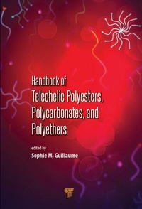Abbildung von: Handbook of Telechelic Polyesters, Polycarbonates, and Polyethers - Apple Academic Press Inc.