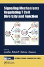 Cover: Signaling Mechanisms Regulating T Cell Diversity and Function - CRC Press