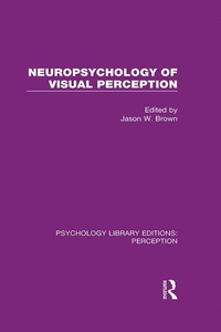 Enlarge image Cover: Neuropsychology of Visual Perception - Routledge