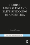 Cover: Global Liberalism and Elite Schooling in Argentina - Routledge