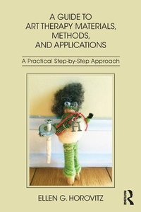 Abbildung von: A Guide to Art Therapy Materials, Methods, and Applications - Routledge