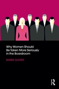 Cover: Why Women Should Be Taken More Seriously in the Boardroom - Routledge