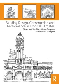 Enlarge image Cover: Building Design, Construction and Performance in Tropical Climates - Routledge