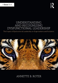 Abbildung von: Understanding and Recognizing Dysfunctional Leadership - Routledge