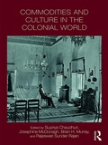 Cover: Commodities and Culture in the Colonial World - Routledge