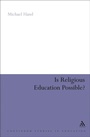 Cover: Is Religious Education Possible? - Bloomsbury Academic