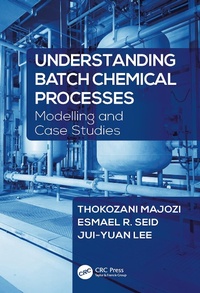 Enlarge image Cover: Understanding Batch Chemical Processes - CRC Press