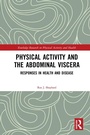 Cover: Physical Activity and the Abdominal Viscera - Routledge
