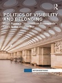 Cover: Politics of Visibility and Belonging - Routledge