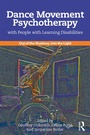 Cover: Dance Movement Psychotherapy with People with Learning Disabilities - Routledge