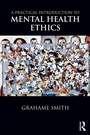 Cover: A Practical Introduction to Mental Health Ethics - Routledge
