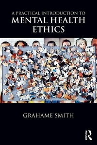 Enlarge image Cover: A Practical Introduction to Mental Health Ethics - Routledge
