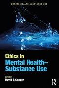 Cover: Ethics in Mental Health-Substance Use - CRC Press