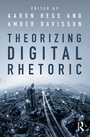 Cover: Theorizing Digital Rhetoric - Routledge