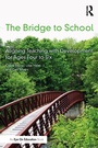 Cover: The Bridge to School - Routledge