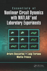 Enlarge image Cover: Essentials of Nonlinear Circuit Dynamics with MATLAB (R) and Laboratory Experiments - CRC Press