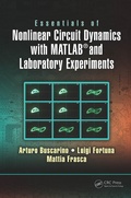 Cover: Essentials of Nonlinear Circuit Dynamics with MATLAB (R) and Laboratory Experiments - CRC Press