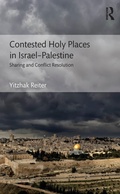 Cover: Contested Holy Places in Israel-Palestine - Routledge