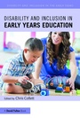 Cover: Disability and Inclusion in Early Years Education - Routledge