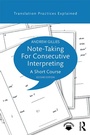 Cover: Note-taking for Consecutive Interpreting - Routledge
