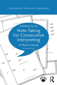 Enlarge image Cover: Note-taking for Consecutive Interpreting - Routledge