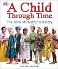Cover: A Child Through Time - DK Children