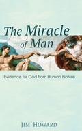 Cover: The Miracle of Man - Wipf & Stock Publishers